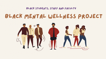 Black students, staff an faculty, Black Mental Wellness Project