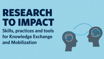 Research to Impact: Skills, practices and tools for Knowledge Exchange and Mobilization