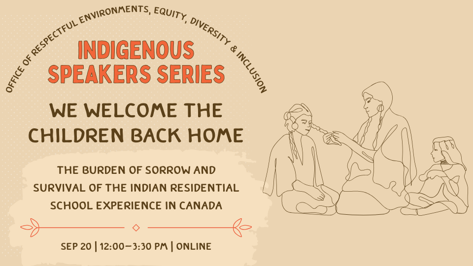 We Welcome the Children Back Home: Indigenous Speaker Series
