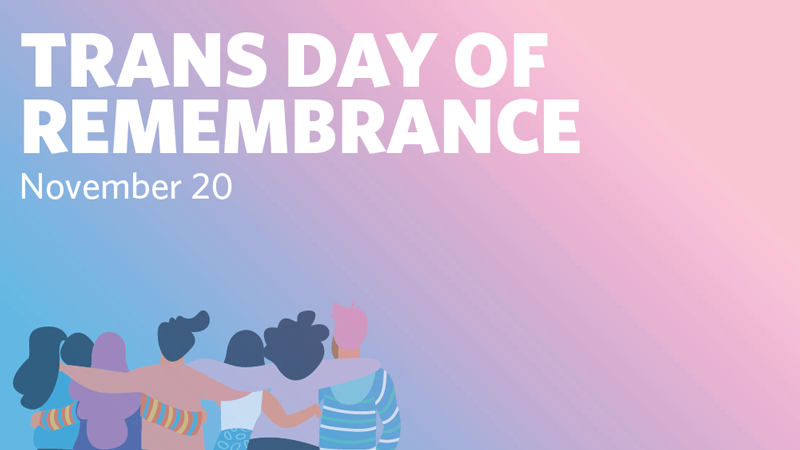 Trans Day of Remembrance, Nov. 20
