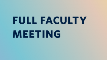 Full Faculty Meeting