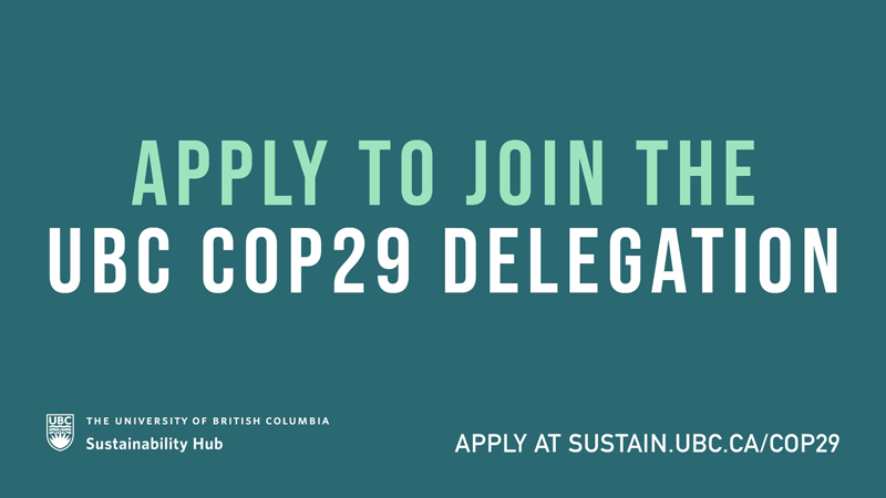 Join UBC at UN Climate Change Conference of the Parties (COP29)
